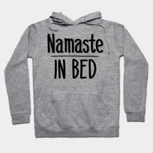 Namaste in Bed Hoodie